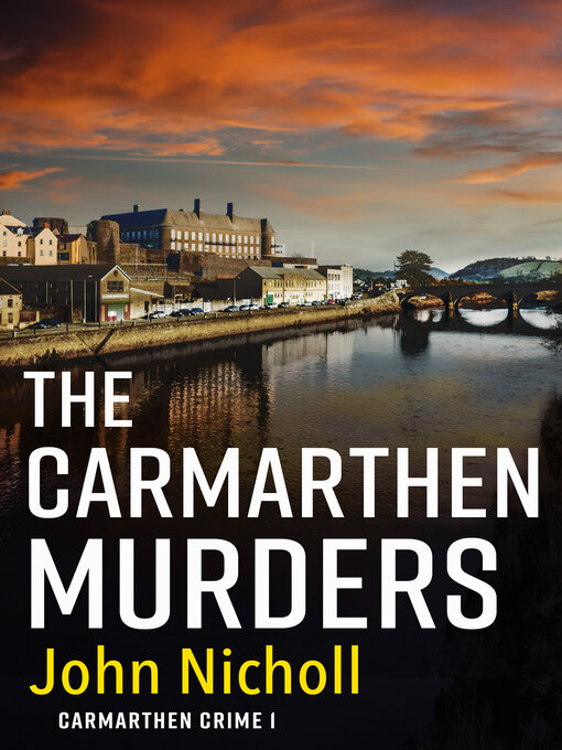 Title details for The Carmarthen Murders by John Nicholl - Available